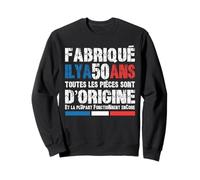 50 Ans Fête Anniversaire Homme Patriote Français Sweatshirt