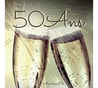 50 ANS Mon Livre d'Or: Un joli cadre par page pour des messages uniques - cadeau pour anniversaire homme et femme - 100 pages - Beau format 21X21cm