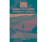 50 ascensions cyclistes classiques : Cumbria et la région des lacs