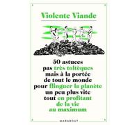 50 astuces pas très toltèques mais à la portée de tout le monde pour flinguer la planète un peu plus