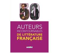 50 Auteurs Incontournables De Littérature Française