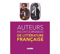 50 auteurs incontournables de littérature française