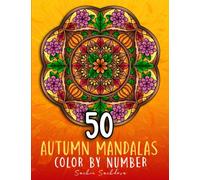 50 Autumn Mandalas: Color by Number Coloring Book for Adults features fall theme designs with leaves, animals, baskets, flower wreath for Stress Relief and Relaxation