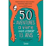 50 aventures à vivre avant d'avoir 13 ans – Larousse