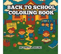 50 Back-to-School Coloring Book Pages: 50 Fun Back-to-School Coloring Pages for Kids Ages 4-8 | Easy-to-Color School Supplies, Classrooms, Teachers, and Playground Scenes