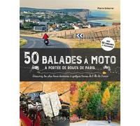Collectif – 50 balades à moto à portée de roues de Paris – Larousse – Broché