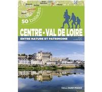 50 balades en Centre-Val de Loire