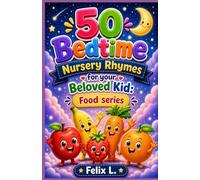 50 Bedtime Nursery Rhymes for your Beloved Kid: Food series