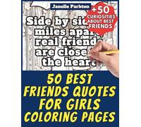 50 Best Friends Quotes for Girls Coloring Pages Book for Kids and Adults: +50 True Facts about Best Friends. Coloring Book for Children and Women. ... - Motivational and Stress Relief - Vol. 7