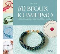 50 bijoux kumihimo: L'art du tressage japonais expliqué étape par étape