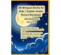50 Bilingual Stories for Kids | English-Arabic Picture Storybook | Short Colorful Stories | Ages 4 to 8