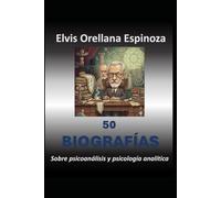 50 Biografías: Sobre psicoanálisis y psicología analítica