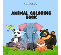 50 Bold and Easy Animals Coloring Book for Kids: A Fun and Creative Journey into the World of Wildlife (by Orion Nile Books): Color Your Way Through 50 Amazing Animals and Unleash Your Creativity!