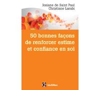 50 bonnes façons de renforcer estime et confiance en soi - avec la PNL: avec la PNL