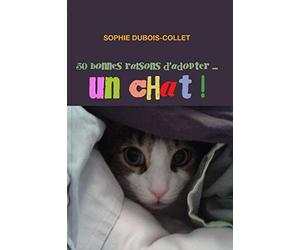 50 bonnes raisons d'adopter un chat