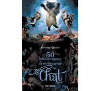 50 bonnes raisons de se réincarner en chat