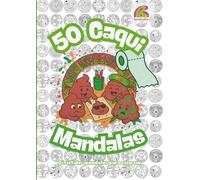 50 Caqui Mandalas: Divertidos mandalas para colorear
