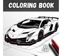 50 Car Coloring book: 50 beautifully detailed car illustrations, from classic muscle cars to modern supercars.