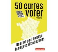 50 cartes à voir avant d'aller voter