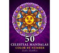 50 Celestial Mandalas: Color by Number Coloring Book for Adults features Stars, Moon, Sun, Planets and Constellations for Stress Relief and Relaxation
