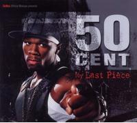 50 Cent - My Last Piece