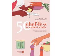 50 chef.f.es se mettent à table : leurs recettes familiales sans fleurs ni espuma Leurs recettes sans fleur ni espuma - Myriam Baya - Renaissance Du Livre - broché - Guide