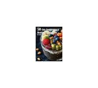 50 Chia Pudding For A Healthy Start Recipes Paperback Book By Kelly Johnson