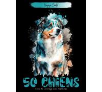50 Chiens - Livre de Coloriage avec Mandalas: Dessins Anti-Stress pour Adultes et Enfants, Beaux Animaux Relaxants Style Mandala, Zentangle | Grand ... et Art-Thérapie avec Chiens et Chiots
