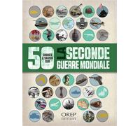 50 choses à savoir sur la seconde Guerre Mondiale - Simon Adams - Orep - broché - Monographie