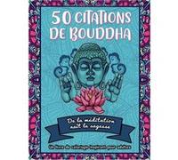 50 citations de Bouddha - Cahier de coloriage de mandalas avec citations inspirantes, relaxantes et motivantes pour adultes NLFBP Editions (Auteur)