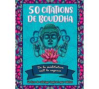 50 citations de Bouddha: Cahier de coloriage de mandalas avec citations inspirantes, relaxantes et motivantes pour adultes | Format XXL - Couverture Souple