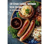 50 Clean Eating, German Style Recipes