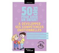 Marie Costa – 50 clés pour aider un enfant à développer ses compétences émotionnelles