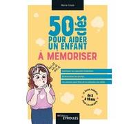 Marie Costa – 50 clés pour aider un enfant à mémoriser – Broché