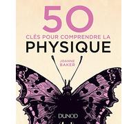 50 Clés Pour Comprendre La Physique