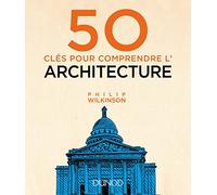 50 clés pour comprendre l'architecture