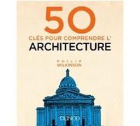 50 clés pour comprendre l'architecture