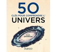 50 clés pour comprendre l'Univers