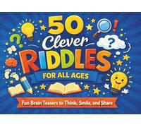 50 Clever Riddles: A Fun Brain-Teasing Riddle Book
