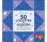 50 cocottes de Sagesse 50 cocottes à plier pour découvrir et offrir des messages inspirants - Lulumineuse - Animae - broché - Essai