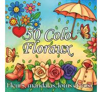 50 Colo Floraux: coloriage originaux Lotus, Fleur & Rosaces