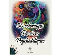 50 coloriages de Rêves Psychédéliques