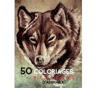 50 Coloriages Mystères d'Animaux: Coloriage Anti-Stress pour Adultes: 50 Mandalas à colorier - Coloriages Magiques