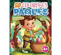 50 COLORIAGES PÂQUES Spécial Garçons: Magnifiques Illustrations de Qualité à Colorier Pleine Page | Pour Enfants dès 4 ans + Adolescents et Adultes
