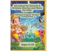 50 Colourful Ganesh & Krishna Stories and More for Kids | Bilingual English-Bengali Translations | Ages 4-10
