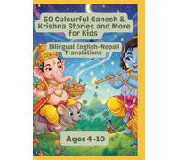 50 Colourful Ganesh & Krishna Stories and More for Kids | Bilingual English-Nepali Translations | Ages 4-10