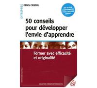 50 Conseils Pour Développer L'envie D'apprendre - Former Avec Efficacité Et Originalité