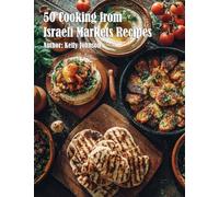 50 Cooking from Israeli Markets Recipes