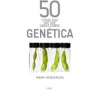 50 Cosas Que Hay Que Saber Sobre Genética - Mark Henderson Mark Henderson (Auteur)