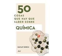 50 Cosas Que Hay Que Saber Sobre Quimica